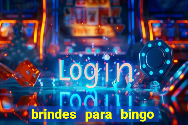 brindes para bingo de empresa